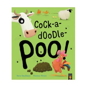 Cock-a-doodle-poo! | Steve Smallman (ISBN: 9781848698284)