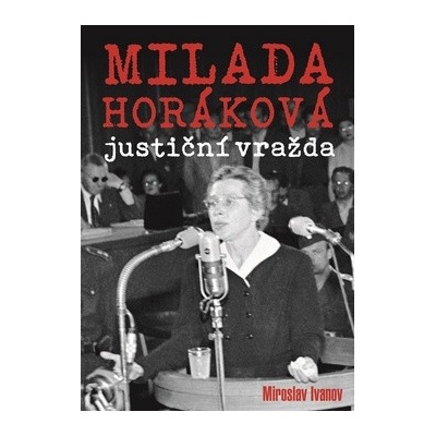 Milada Horáková justiční vražda