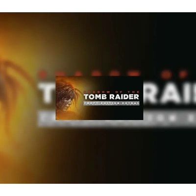 Shadow of the Tomb Raider - Croft Edition Extras