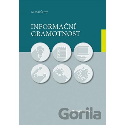 Informační gramotnost - Michal Černý