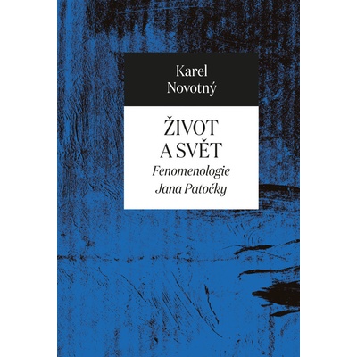 Život a svět - Karel Novotný