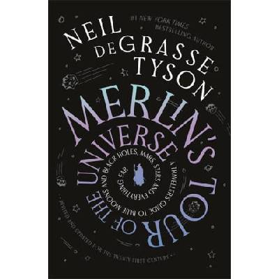 Merlin's Tour of the Universe | Neil deGrasse Tyson