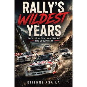 Rally's Wildest Years | Etienne Psaila, AI (2026)