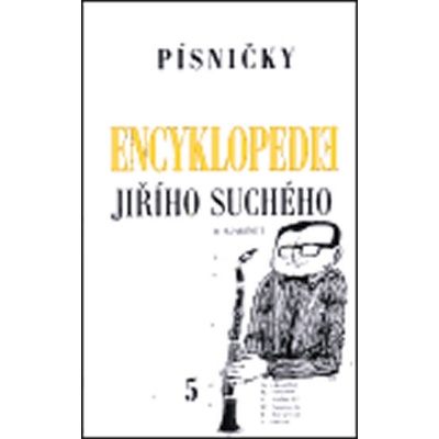 Encyklopedie Jiřího Suchého, svazek 5 Písničky Mi Po Suchý Jiří