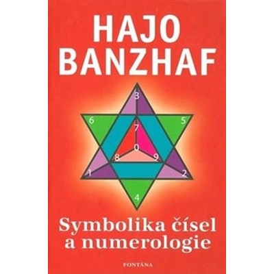 Symbolika čísel a numerologie – Banzhaf Hajo