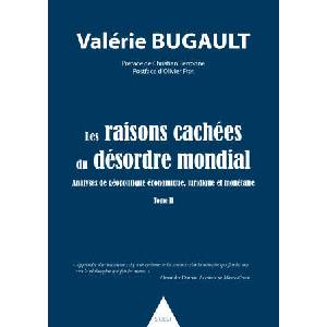 Les raisons cachées du désordre mondial - tome II | Bugault (ISBN: 9782376040576)