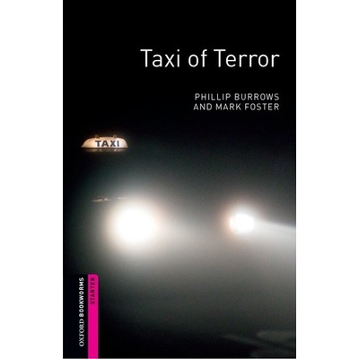 Oxford Bookworms Library Starter Taxi of Terror