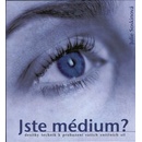 Jste médium?