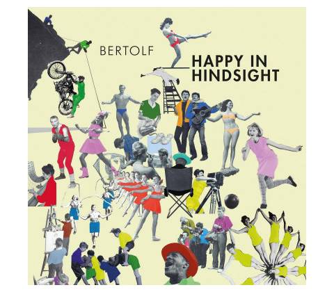 BERTOLF - HAPPY IN HINDSIGHT CD