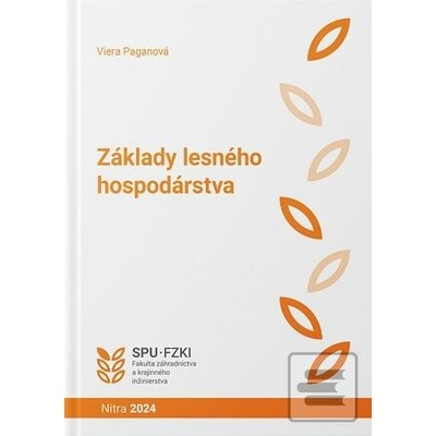 Základy lesného hospodárstva - Viera Paganová