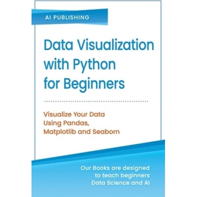 Data Visualization with Python for Beginners: Visualize Your Data using ...