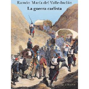La guerra carlista | DEL VALLE-INCLAN, RAMON MARIA (2023)