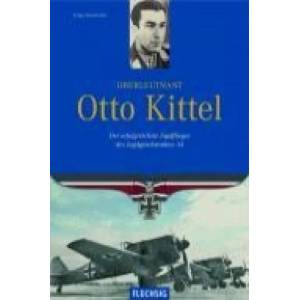 Oberleutnant Otto Kittel | Franz Kurowski (2007)