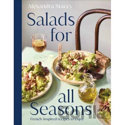 Salads for all Seasons - Alexandra Stacey