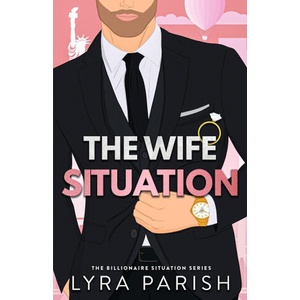 The Wife Situation | Lyra Parish (ISBN: 9781961229600)