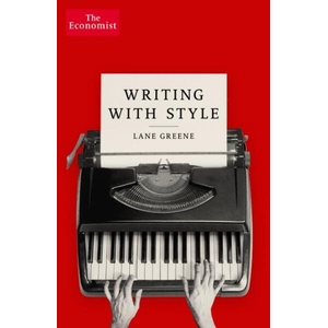 Writing with Style | LANE GREENE (ISBN: 9781800810068)