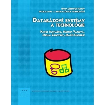 Databázové systémy a technológie - Karol Matiaško, Monika Vajsová, Michal Zábovský, Matúš Chochlík
