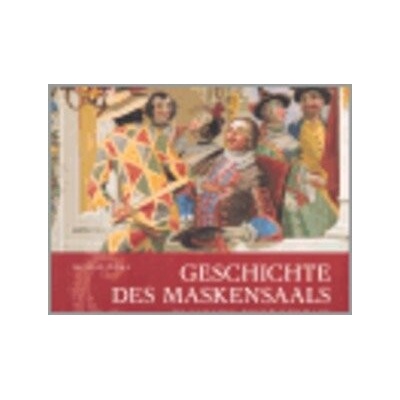 Geschichte des Maskensaals im Schloss Český Krumlov - Michal Tůma