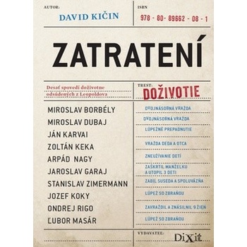 Zatratení - Spovede väzňov odsúdených na doživotie - Dávid Kičin SK