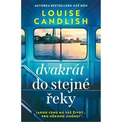 Dvakrát do stejné řeky - Louise Candlish