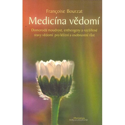 Medicína vědomí DHARMAGAIA - Françoise Bourzat