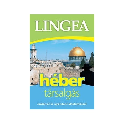 Lingea héber társalgás - Szótárral és nyelvtani áttekintéssel