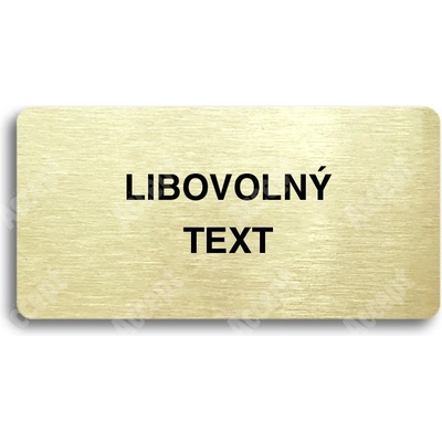 ACCEPT Piktogram LIBOVOLNÝ TEXT - zlatá tabulka - černý tisk bez rámečku