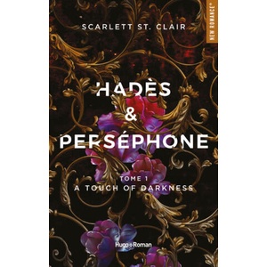 Hades et Persephone - Tome 01 A touch of Darkness | Scarlett ST. Clair (ISBN: 9782755696073)