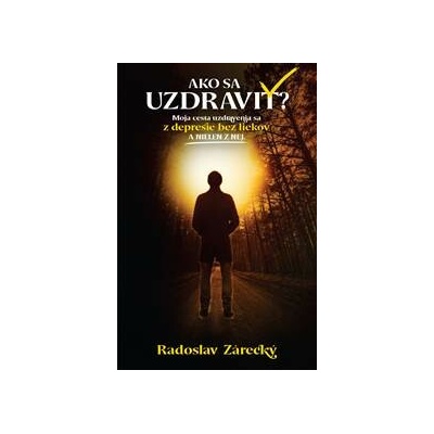Ako sa uzdraviť? - Radoslav Zárecký