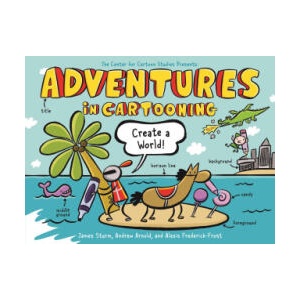 Adventures in Cartooning: Create a World | Alexis Frederick-Frost, Andrew Arnold (ISBN: 9781250839411)