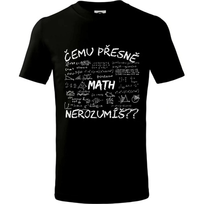 Čemu přesně nerozumíš? Matematika tričko dětské bavlněné černá