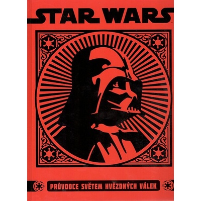 Star Wars - Průvodce světem hvězdných válek Kniha