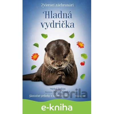 Zvierací záchranári - Hladná vydrička - Michal Belšán, Zuzana Slánská