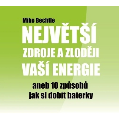 Největší zdroje a zloději vaší energie