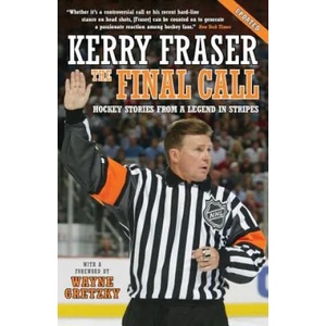 The Final Call | Kerry Fraser, Wayne Gretzky (ISBN: 9780771047985)