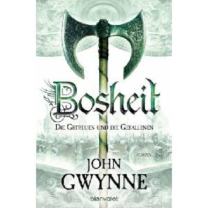 Bosheit - Die Getreuen und die Gefallenen | John Gwynne, Wolfgang Thon (ISBN: 9783734161209)