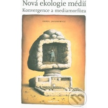 Nová ekologie médií - Karol Jakubowicz
