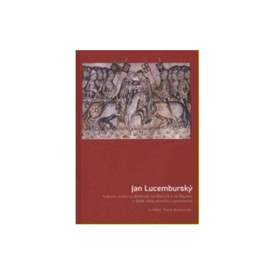 Jan Lucemburský kolektív autorov