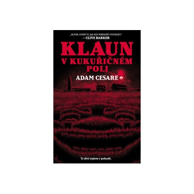 Klaun v kukuřičném poli - Adam Cesare