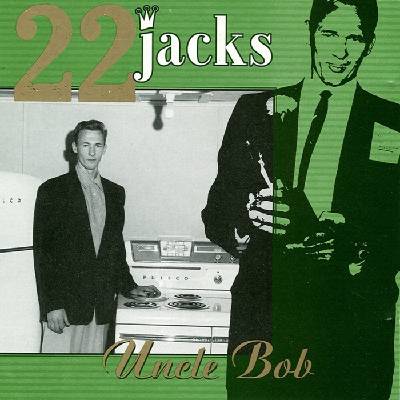 22 Jacks - Uncle Bob (LP) (3481575629952)