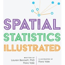 Spatial Statistics Illustrated - Bennett Lauren