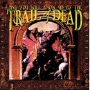 ...And You Will Know Us by the Trail of Dead - ...And You Will Know Us by the Trail of Dead CD