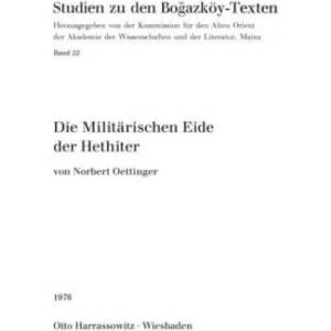 Die Militärischen Eide der Hethiter | Norbert Oettinger (ISBN: 9783447017114)