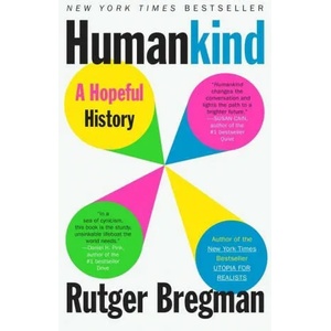Humankind : A Hopeful History | Rutger Bregman (ISBN: 9780316418522)