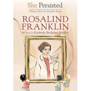 She Persisted: Rosalind Franklin | Chelsea Clinton, Alexandra Boiger (ISBN: 9780593402993)