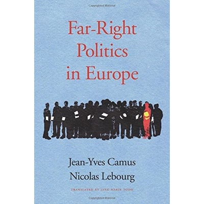 Far-Right Politics in Europe Camus Jean-Yves