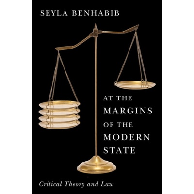 At the Margins of the Modern State - Benhabib, Seyla (Harvard University)