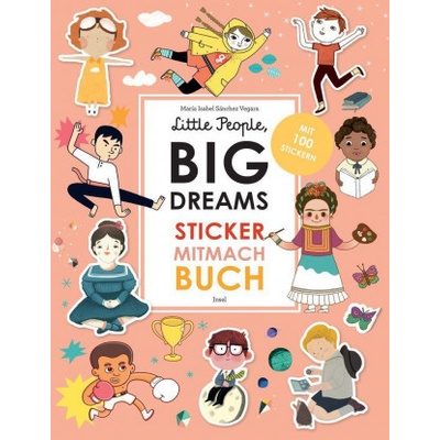 Little People, Big Dreams: Sticker-Mitmach-Buch