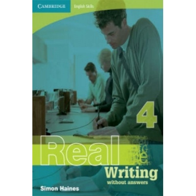 Cambridge English Skills Real Writing 4 without answers Simon Haines