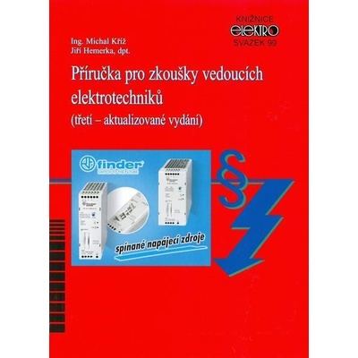 Příručka pro zkoušky vedoucích elektrotechniků třetí – aktualizované vydání - Michal Kříž